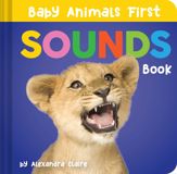 Baby Animals First Sounds Book - 1 Feb 2023
