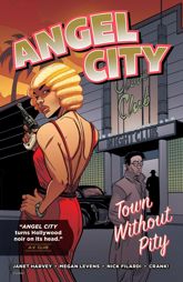 Angel City: Town Without Pity - 23 Aug 2017