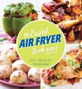 The Easiest Air Fryer Book Ever! - 6 Jan 2021