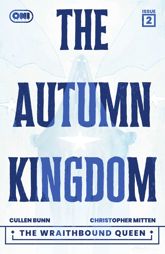 The Autumn Kingdom: The Wraithbound Queen #2 - 4 Mar 2026