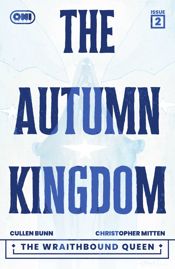 The Autumn Kingdom: The Wraithbound Queen #2 - 4 Mar 2026