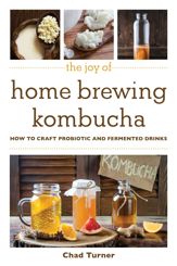 The Joy of Home Brewing Kombucha - 21 Jan 2020
