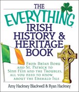 The Everything Irish History & Heritage Book - 1 Jan 2004