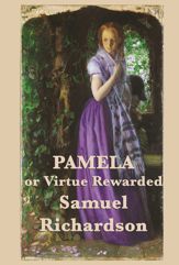 Pamela, or Virtue Rewarded Volumes 1 & 2 - 3 Sep 2014