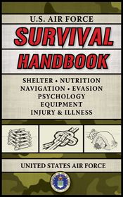 U.S. Air Force Survival Handbook - 17 Apr 2008