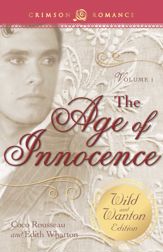 The Age of Innocence: The Wild and Wanton Edition Volume 1 - 10 Feb 2014