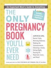 The Only Pregnancy Book You'll Ever Need - 3 Dec 2013