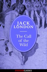 The Call of the Wild (Diversion Classics) - 30 Jun 2015