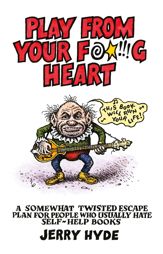Play From Your Fucking Heart - 25 Jul 2014