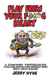 Play From Your Fucking Heart - 25 Jul 2014