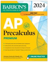 AP Precalculus Premium, 2024: 3 Practice Tests + Comprehensive Review + Online Practice - 4 Jul 2023