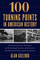 100 Turning Points in American History - 1 Apr 2019