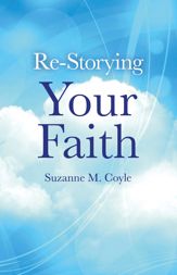 Re-Storying Your Faith - 29 Nov 2013