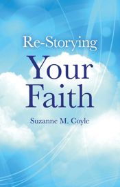 Re-Storying Your Faith - 29 Nov 2013