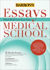 Essays That Will Get You Into Medical School - 3 Jun 2014