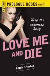 Love Me and Die - 1 Apr 2012