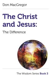 The Christ and Jesus - 28 Apr 2023