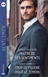Maître de ses sentiments - Coup de foudre pour le témoin - 1 Jun 2024