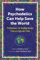 How Psychedelics Can Help Save the World - 29 Nov 2022