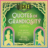 Wicked: Quotes of Grandiosity - 7 Oct 2025