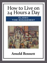 How to Live on 24 Hours a Day - 24 Aug 2015
