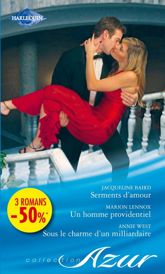 Serments d'amour - Un homme providentiel - Sous le charme d'un milliardaire - 15 Jun 2012