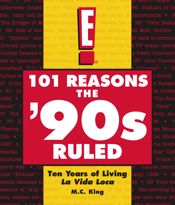 101 Reasons the '90s Ruled - 1 Nov 2007