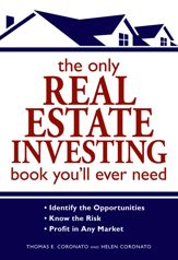 The Only Real Estate Investing Book You'll Ever Need - 1 Feb 2008
