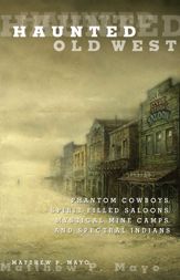 Haunted Old West - 21 Aug 2012