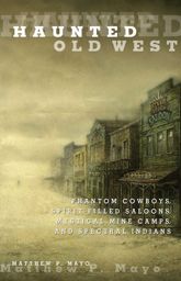 Haunted Old West - 21 Aug 2012