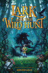 Lark and the Wild Hunt - 5 Jul 2022