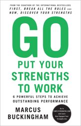 Go Put Your Strengths to Work - 6 Mar 2007