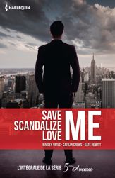 Save Me - Scandalize Me - Love Me - 1 Feb 2017