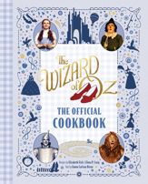 The Wizard of Oz: The Official Cookbook - 13 Aug 2024