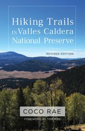Hiking Trails in Valles Caldera National Preserve, Revised Edition - 1 Apr 2022