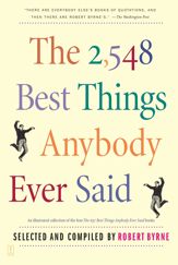 The 2,548 Best Things Anybody Ever Said - 27 Dec 2004