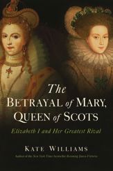 The Betrayal of Mary, Queen of Scots - 13 Nov 2018