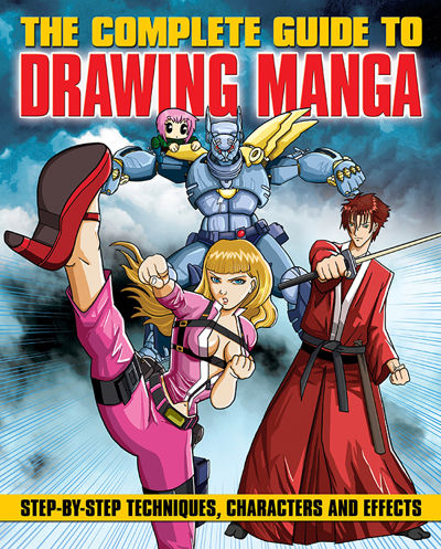 The Complete Guide to Drawing Manga