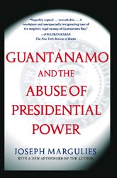 Guantanamo and the Abuse of Presidential Power - 3 Jul 2006