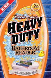 Uncle John's Heavy Duty Bathroom Reader - 1 Jun 2012