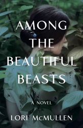 Among the Beautiful Beasts - 1 Jun 2021