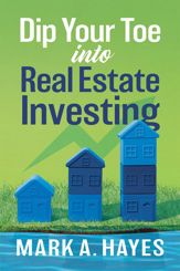 Dip Your Toe into Real Estate Investing - 4 Jun 2024