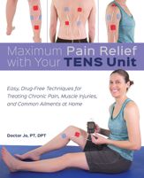 Maximum Pain Relief with Your TENS Unit - 20 Aug 2019