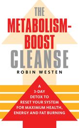 The Metabolism-Boost Cleanse - 12 Aug 2014