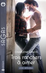 Trois ranchers à aimer - Série intégrale - 1 May 2025