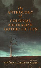 Anthology Of Australian Colonial Gothic Fiction - 31 May 2013