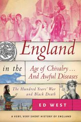 England in the Age of Chivalry . . . And Awful Diseases - 23 Jan 2018