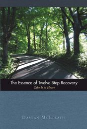 The Essence of Twelve Step Recovery - 5 Nov 2013