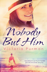 Nobody But Him (The Boys of Summer, #1) - 1 Oct 2013