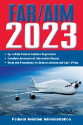 FAR/AIM 2023: Up-to-Date FAA Regulations / Aeronautical Information Manual - 11 Apr 2023